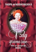 Kniha: Vždy správna žena (Rothschild de Nadine). SPN - Mladé letá Kniha: Vždy správna žena (Rothschild de Nadine). SPN - Mladé letá