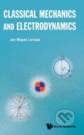 Kniha: CLASSICAL MECHANICS AND ELECTRODYNAMICS (Jon Magne Leinaas). World Scientific, 2018 Kniha: CLASSICAL MECHANICS AND ELECTRODYNAMICS (Jon Magne Leinaas). World Scientific, 2018