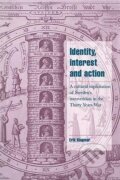 Kniha: Identity, Interest and Action (Erik Ringmar). Cambridge University Press, 2007 Kniha: Identity, Interest and Action (Erik Ringmar). Cambridge University Press, 2007