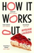 Kniha: How It Works Out (Myriam Lacroix). Vintage, 2025 Kniha: How It Works Out (Myriam Lacroix). Vintage, 2025