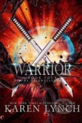 Kniha: Warrior (Karen Lynch). , 2016 Kniha: Warrior (Karen Lynch). , 2016
