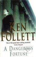 Kniha: A dangerous fortune (Ken Follett). Pan Books, 2010 Kniha: A dangerous fortune (Ken Follett). Pan Books, 2010