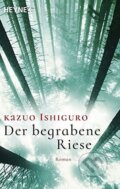 Kniha: Der begrabene Riese (Kazuo Ishiguro). Heyne, 2016 Kniha: Der begrabene Riese (Kazuo Ishiguro). Heyne, 2016