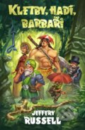 Kniha: Kletby, hadi, barbaři (Jeffery Russell). Mystery Press, 2025 Kniha: Kletby, hadi, barbaři (Jeffery Russell). Mystery Press, 2025