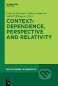 Kniha: Context-Dependence, Perspective and Relativity (Francois Recanati). , 2010 Kniha: Context-Dependence, Perspective and Relativity (Francois Recanati). , 2010