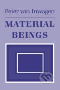 Kniha: Material Beings (Peter Van Inwagen). Cornell University, 1995 Kniha: Material Beings (Peter Van Inwagen). Cornell University, 1995
