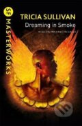 Kniha: Dreaming In Smoke (Tricia Sullivan). , 2018 Kniha: Dreaming In Smoke (Tricia Sullivan). , 2018