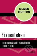Kniha: Frauenleben (Olwen Hufton). Fischer Taschenbuch, 2017 Kniha: Frauenleben (Olwen Hufton). Fischer Taschenbuch, 2017