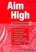 Kniha: Aim High 2 Teacher´s Book (Alex Raynham). Oxford University Press, 2010 Kniha: Aim High 2 Teacher´s Book (Alex Raynham). Oxford University Press, 2010