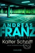 Kniha: Kalter Schnitt (Andreas Franz). Knaur Taschenbuch Verlag, 2017 Kniha: Kalter Schnitt (Andreas Franz). Knaur Taschenbuch Verlag, 2017