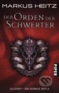 Kniha: Der Orden der Schwerter (Markus Heitz). Piper, 2004 Kniha: Der Orden der Schwerter (Markus Heitz). Piper, 2004