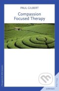 Kniha: Compassion Focused Therapy (Paul Gilbert). , 2013 Kniha: Compassion Focused Therapy (Paul Gilbert). , 2013