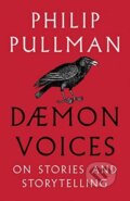 Kniha: Daemon Voices (Philip Pullman). David Fickling Books, 2020 Kniha: Daemon Voices (Philip Pullman). David Fickling Books, 2020