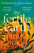 Kniha: The Fertile Earth (Ruthvika Rao). Oneworld Publications, 2025 Kniha: The Fertile Earth (Ruthvika Rao). Oneworld Publications, 2025