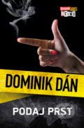 Kniha: Podaj prst (Dominik Dán). Slovart, 2025 Kniha: Podaj prst (Dominik Dán). Slovart, 2025