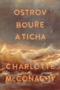 Kniha: Ostrov bouře a ticha (Charlotte McConaghy). BETA - Dobrovský, 2025 Kniha: Ostrov bouře a ticha (Charlotte McConaghy). BETA - Dobrovský, 2025