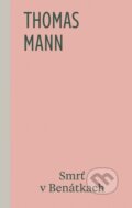 Kniha: Smrť v Benátkach (Thomas Mann). Odeon, 2025 Kniha: Smrť v Benátkach (Thomas Mann). Odeon, 2025