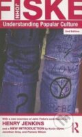 Kniha: Understanding Popular Culture (John Fiske). Routledge, 2010 Kniha: Understanding Popular Culture (John Fiske). Routledge, 2010