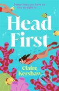 Kniha: Head First (Claire Kershaw). Bonnier Books, 2025 Kniha: Head First (Claire Kershaw). Bonnier Books, 2025