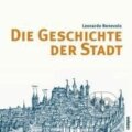 Kniha: Die Geschichte der Stadt (Leonardo Benevolo). Campus Verlag, 2007 Kniha: Die Geschichte der Stadt (Leonardo Benevolo). Campus Verlag, 2007