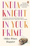 Kniha: In Your Prime (India Knight). Penguin Books, 2015 Kniha: In Your Prime (India Knight). Penguin Books, 2015