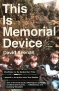 Kniha: This Is Memorial Device (David Keenan). Faber and Faber, 2018 Kniha: This Is Memorial Device (David Keenan). Faber and Faber, 2018