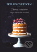 Kniha: Bezlepkové pečení (Zdeňka Mazúrová). Ella & Max, 2025 Kniha: Bezlepkové pečení (Zdeňka Mazúrová). Ella & Max, 2025