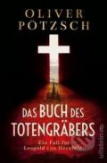 Kniha: Das Buch des Totengräbers (Oliver Pötzsch). , 2021 Kniha: Das Buch des Totengräbers (Oliver Pötzsch). , 2021