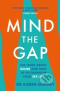 Kniha: Mind The Gap (Dr Karen Gurney). Headline Home, 2020 Kniha: Mind The Gap (Dr Karen Gurney). Headline Home, 2020