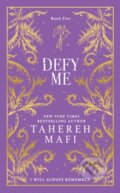 Kniha: Defy Me (Tahereh Mafi). HarperCollins Publishers, 2025 Kniha: Defy Me (Tahereh Mafi). HarperCollins Publishers, 2025