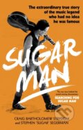 Kniha: Sugar Man (Craig Bartholomew Strydom a Stephen 'Sugar' Segerman). Corgi Books, 2016 Kniha: Sugar Man (Craig Bartholomew Strydom a Stephen 'Sugar' Segerman). Corgi Books, 2016