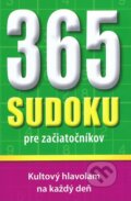 Kniha: 365 sudoku pre začiatočníkov (Autorský kolektív). Svojtka&Co., 2011 Kniha: 365 sudoku pre začiatočníkov (Autorský kolektív). Svojtka&Co., 2011