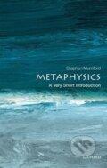 Kniha: Metaphysics: A Very Short Introduction (Stephen Mumford). Oxford University Press, 2012 Kniha: Metaphysics: A Very Short Introduction (Stephen Mumford). Oxford University Press, 2012