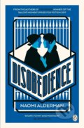 Kniha: Disobedience (Naomi Alderman). , 2007 Kniha: Disobedience (Naomi Alderman). , 2007