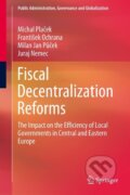 Kniha: Fiscal Decentralization Reforms (Michal Pla¿ek). Springer International Publishing, 2020 Kniha: Fiscal Decentralization Reforms (Michal Pla¿ek). Springer International Publishing, 2020