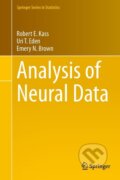 Kniha: Analysis of Neural Data (Robert E. Kass). Springer New York, 2014 Kniha: Analysis of Neural Data (Robert E. Kass). Springer New York, 2014