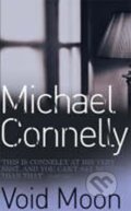 Kniha: Void Moon (Michael Connelly). Orion, 2007 Kniha: Void Moon (Michael Connelly). Orion, 2007