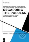 Kniha: Regarding the Popular (Sascha Bru). De Gruyter, 2011 Kniha: Regarding the Popular (Sascha Bru). De Gruyter, 2011