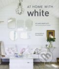 Kniha: At Home With White (Atlanta Barlett). Ryland, Peters and Small Kniha: At Home With White (Atlanta Barlett). Ryland, Peters and Small