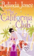 Kniha: The California Club (Belinda Jonesová a Eric Furman). Cornerstone, 2003 Kniha: The California Club (Belinda Jonesová a Eric Furman). Cornerstone, 2003
