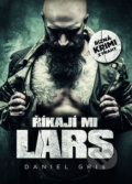 Kniha: Říkají mi Lars (Daniel Gris). Mystery Press, 2018 Kniha: Říkají mi Lars (Daniel Gris). Mystery Press, 2018