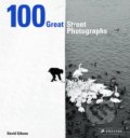 Kniha: 100 Great Street Photographs (David Gibson). Prestel, 2017 Kniha: 100 Great Street Photographs (David Gibson). Prestel, 2017