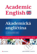 Kniha: Academic English - Akademická angličtina (Libor Štěpánek a kolektiv). Grada, 2018 Kniha: Academic English - Akademická angličtina (Libor Štěpánek a kolektiv). Grada, 2018