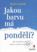 Kniha: Jakou barvu má pondělí? (Carrie Cariello). Portál, 2018 Kniha: Jakou barvu má pondělí? (Carrie Cariello). Portál, 2018