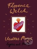 Kniha: Useless Magic (Florence Welch). Fig Tree, 2018 Kniha: Useless Magic (Florence Welch). Fig Tree, 2018