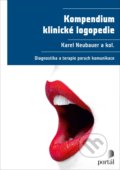 Kniha: Kompendium klinické logopedie (Karel Neubauer). Portál, 2018 Kniha: Kompendium klinické logopedie (Karel Neubauer). Portál, 2018