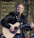 Audiokniha: Exotem na této zemi (Ladislav Heryán). Tympanum, 2018 Audiokniha: Exotem na této zemi (Ladislav Heryán). Tympanum, 2018