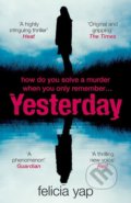 Kniha: Yesterday (Felicia Yap). Headline Book, 2018 Kniha: Yesterday (Felicia Yap). Headline Book, 2018