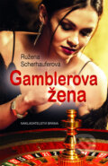Gamblerova žena - Růžena Scherhauferová, Brána, 2018