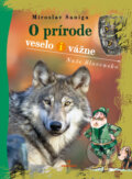 Kniha: O prírode veselo i vážne (Miroslav Saniga). Perfekt, 2018 Kniha: O prírode veselo i vážne (Miroslav Saniga). Perfekt, 2018